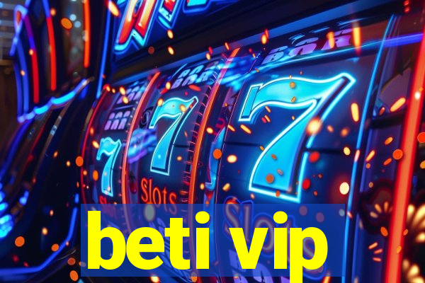 beti vip